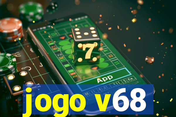 jogo v68